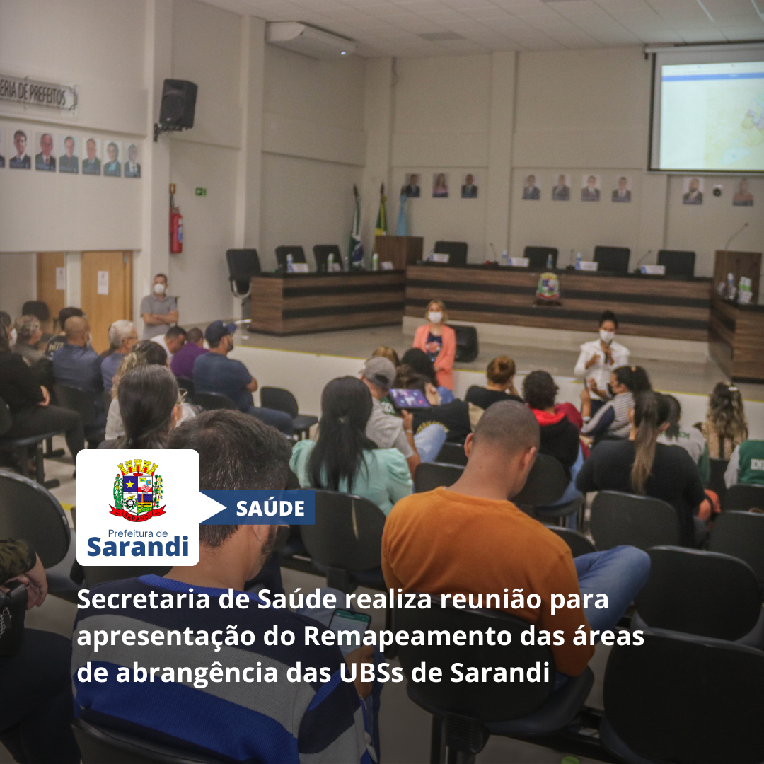 Secretaria de Saúde realiza reunião para apresentação do Remapeamento das áreas de abrangência das UBSs de Sarandi